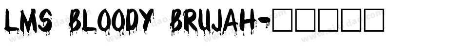 LMS Bloody Brujah字体转换